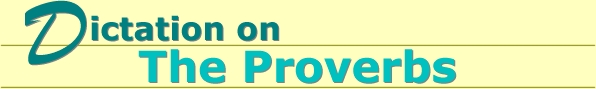 Dictation on the Proverbs