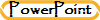 PowerPoint