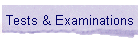 Tests & Examinations
