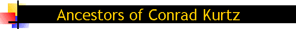 Ancestors of Conrad Kurtz