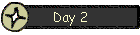 Day 2