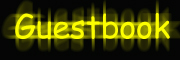 WRITE TO GUESTBOOK, CLICK HERE !!!!!!!!!!!!!!!!