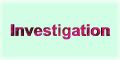Investigation