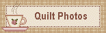 View Photos of my Quilts
