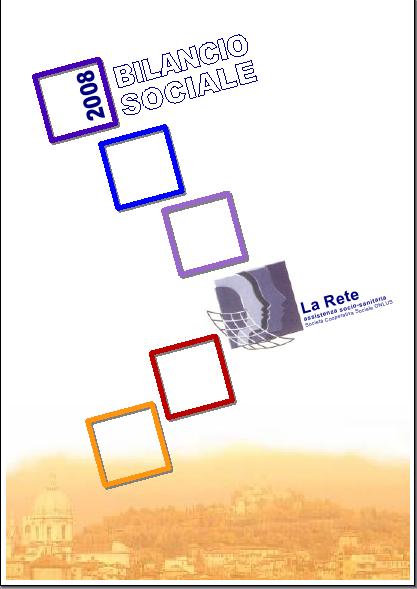 Bilancio Sociale 2008 - La Rete, Cooperativa Sociale ONLUS