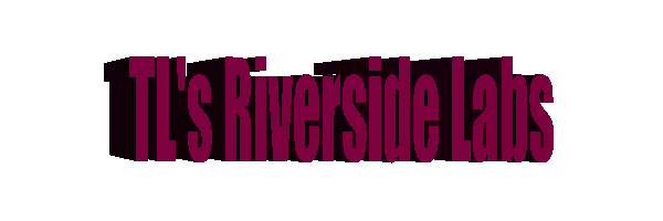 TL's Riverside Labs