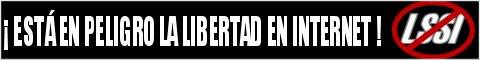 [Lucha por la libertad de expresi�n,di no a la LSSI]