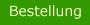 Bestellung