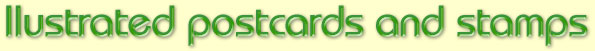 Ilustrated postcards and stamps