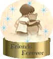 . . . Let's All Be Forever Friends . . .