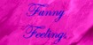 The World is Full of Funny Feelings