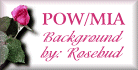 POW/MIA Background by 
Rosebud