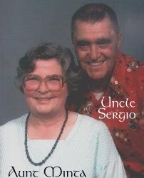 Aunt Minta & Uncle Sergio