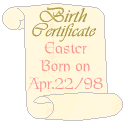 Eatser's birth Certificate.