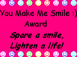 You Make Me Smile Award!