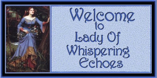 Lady of Whispering Echoe's  Welcome