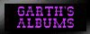 Garth's Albums and Lyrics