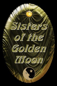 Sisters Of The Golden Moon