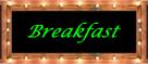 Breakfast