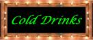 COLD DRINKS