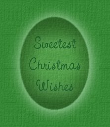 Sweetest Christmas Wishes!