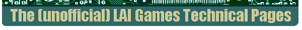 The (unofficial) LAI Games&nbsp;Technical Pages