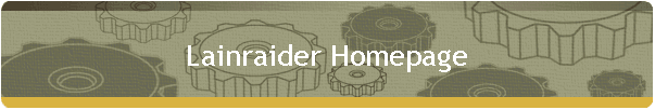 Lainraider Homepage