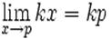  \lim_{x \to p}kx = kp