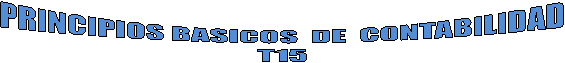 PRINCIPIOS BASICOS  DE  CONTABILIDAD
T15
 
