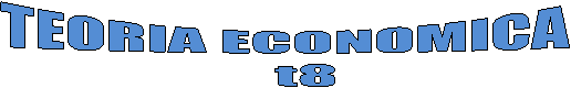 TEORIA ECONOMICA 
  t8
