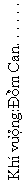 Text Box: Kh� vܮng:�m Can. . . . . . 