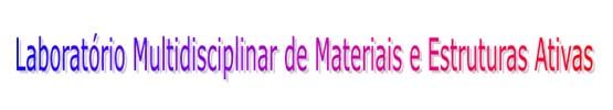 Laborat&oacute;rio Multidisciplinar de Materiais e Estruturas Ativas