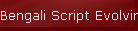Bengali Script Evolving