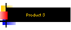 Product 3