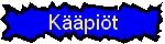 Mink�n�k�isi� otuksia ne ovat?