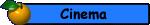 Cinema