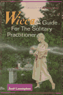 Wicca - A Guide for the Solitary Practioner Cover