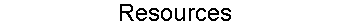 Resources