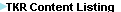 TKR Content Listing