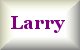 Larry