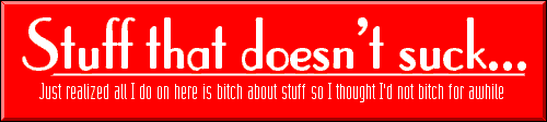 good stuff thats not sucky