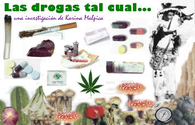 Las drogas tal cual