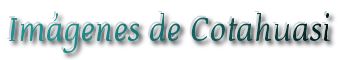 IMAGENES DE COTAHUASI