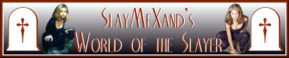 SlayMeXand's World of the Slayer