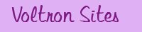 Voltron Sites
