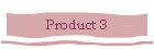Product 3