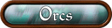 the Orcs