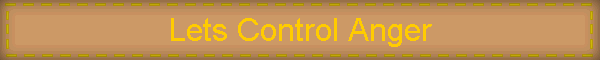 Lets Control Anger