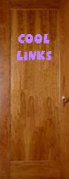 (LOCKED - Lost the Key.) Sorry--ran out of webspace! If you click on the 'next' button & get to the Hwy, it will take you to the next site with the cool links.&nbsp; Thanks.
