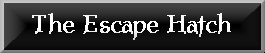 The Escape Hatch